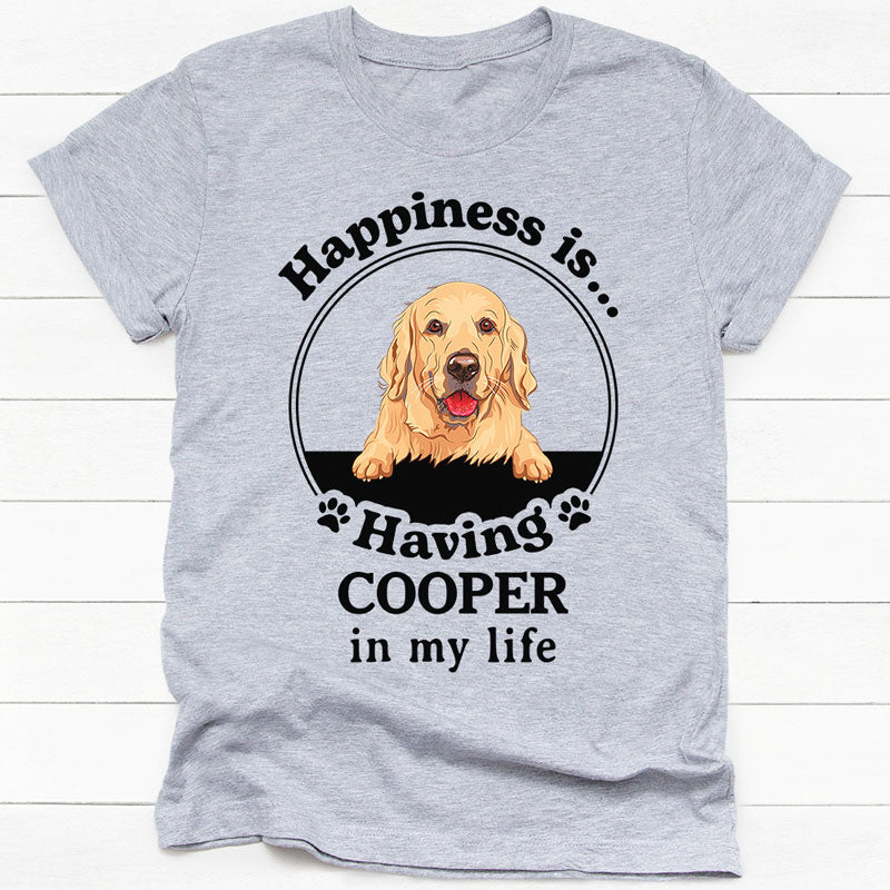 Happiness Is Having Pets In My Life, Personalized Shirt, Custom Gifts For Pet Lovers