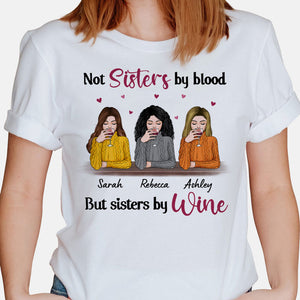 Not Sisters By Blood But Sisters By Wine, Personalized Shirt, Gifts for Sisters