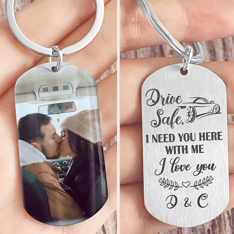 Personalized Leather Keychain, Custom Photo Keychain - Drive Safe I Need You Here, Anniversary Gift, PersonalFury, with Gift Box / Pack 2