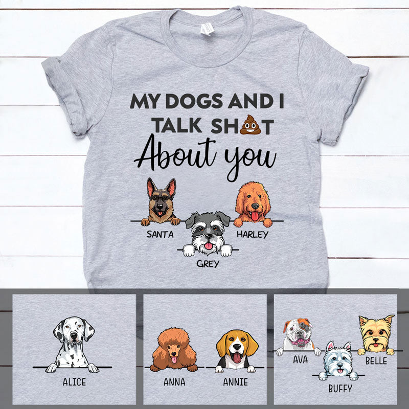 My Dogs And I, Custom T Shirt, Personalized Gifts for Dog Lovers
