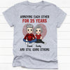 Annoying Each Other And Still Going Strong, Personalized Shirt, Anniversary Gifts
