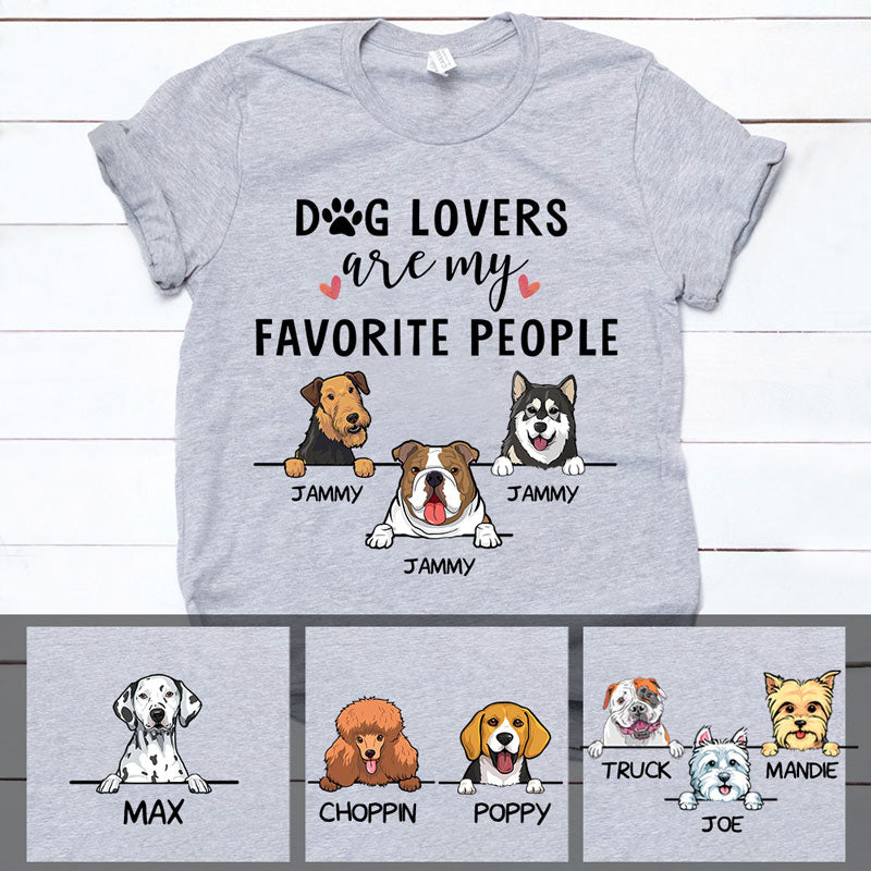 Dog Lovers Are My Favorite People, Personalized Dogs Shirt, Customized Gifts for Dog Lovers, Custom Tee