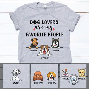 Dog Lovers Are My Favorite People, Personalized Dogs Shirt, Customized Gifts for Dog Lovers, Custom Tee