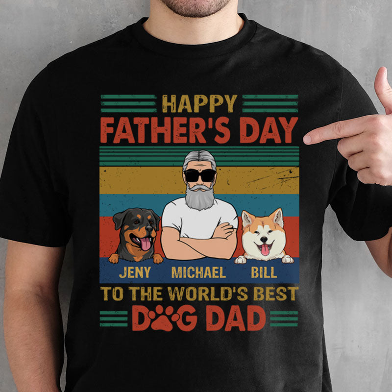 Happy Father's Day To The Best Dog Dad, Dark Color Custom T Shirt, Personalized Gifts for Dog Lovers