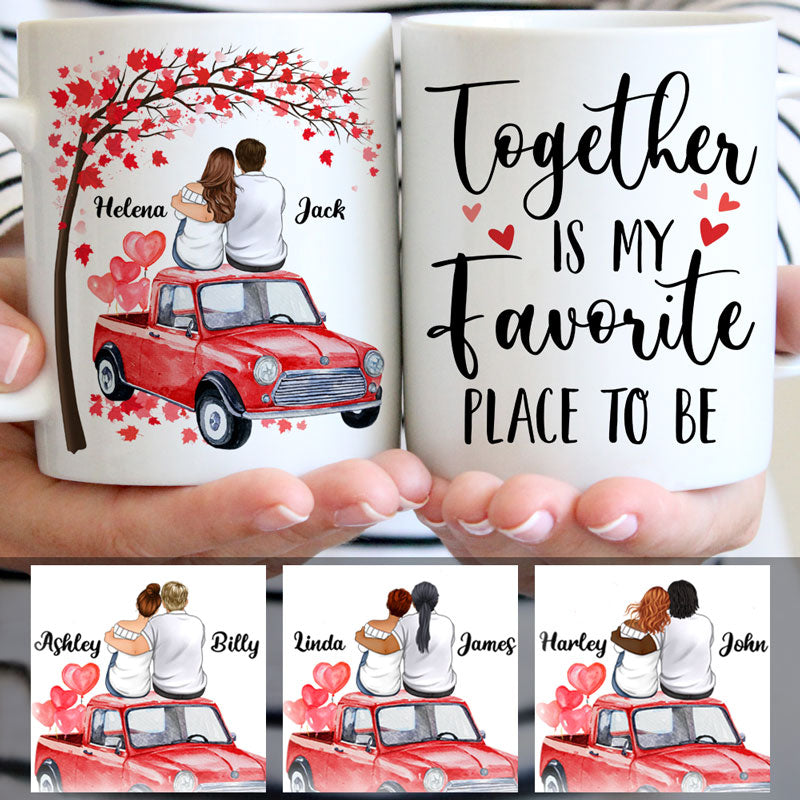 Together Is My Favorite Place To Be, Couple Car, Anniversary gifts, Personalized Mugs, Valentine's Day gift
