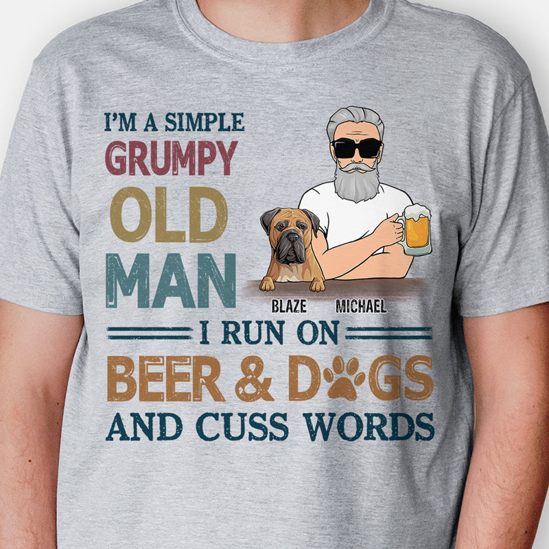 Grumpy Old Man Run On Beer And Dogs, Personalized Father's Day Shirt, Custom Gifts For Dog Lovers