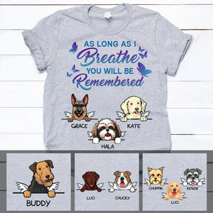 Be Remembered, Custom Dog Memorial T Shirt, Personalized Gifts for Dog Lovers