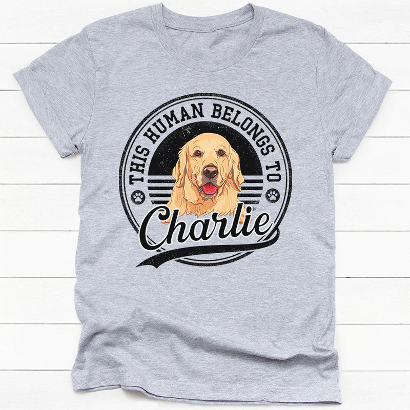 This Human Belongs To Dog, Personalized Shirt, Custom Gift For Dog
