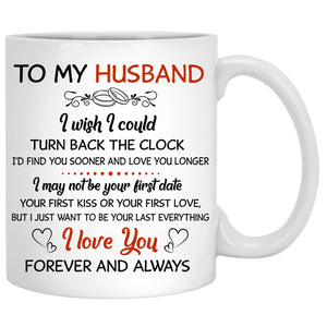 To My Husband I Wish I Could Turn Back The Clock, Sunset, Anniversary gifts, Personalized Mugs, Valentine's Day gift