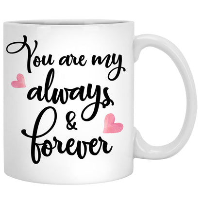 You Are My Always and Forever, Sunset, Anniversary gifts, Personalized Mugs, Valentine's Day gift