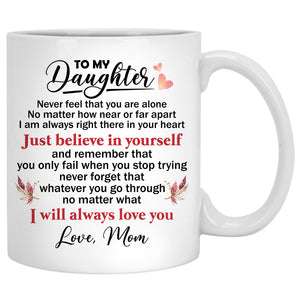 To My Daughter, Never Feel That You Are Alone, Beach View, Customized mug, Personalized gifts, Mother's Day gifts