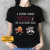 A Woman Cannot Survive, Dark Color Custom T Shirt, Personalized Gifts for Dog Lovers