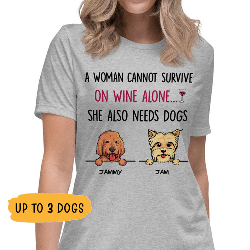 A Woman Cannot Survive, Personalized Dog T Shirts, Custom Gifts for Dog Lovers, Custom Shirt