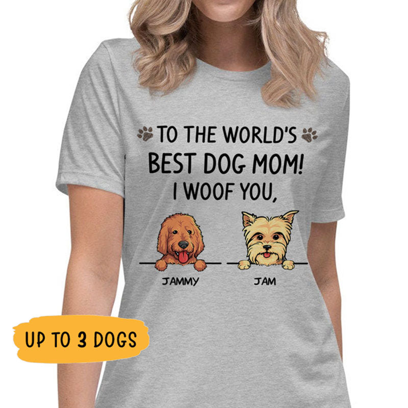 Best Dog Mom, I Woof You, Custom Shirt For Dog Lovers, Personalized Gifts