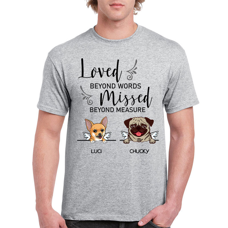 Loved Beyond Words, Custom Dog Memorial T Shirt, Personalized Gifts for Dog Lovers