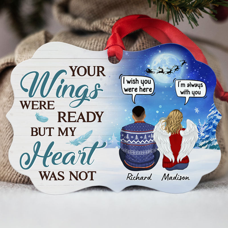 Your Wings Were Ready But My Heart Was Not, Personalized Aluminium Ornaments, Custom Holiday Gift