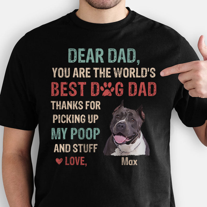 Thanks For Picking Up My Poop Best Dad, Personalized Shirt For Dog Lovers, Custom Photo