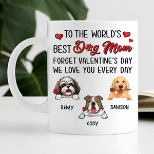 Dog mom Valentine's Day mug, personalized gift - Dog mom we love you every day, personalized valentines gifts, custom coffee cup