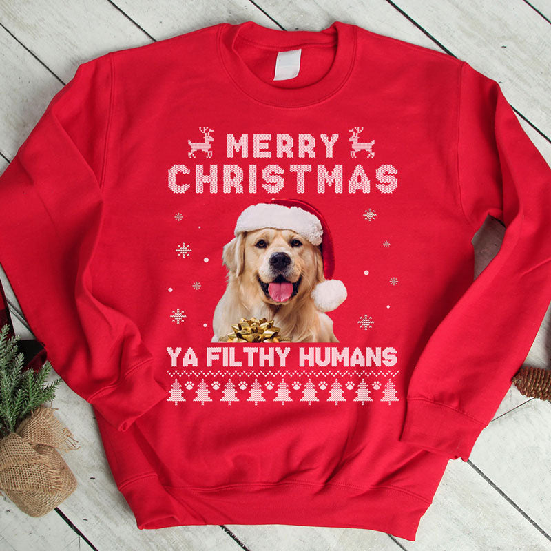 Merry Christmas Ya Filthy Humans, Personalized Custom Sweaters, Custom Photo Shirt, Christmas Gifts For Dog Lovers