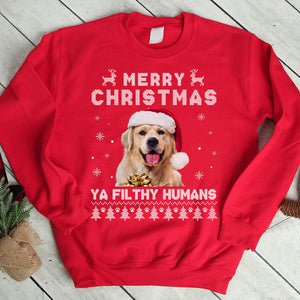 Merry Christmas Ya Filthy Humans, Personalized Custom Sweaters, Custom Photo Shirt, Christmas Gifts For Dog Lovers