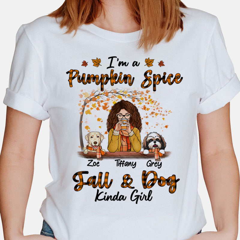 Pumpkin Spice, Fall and Dog Kinda Girl, Gift For Dog Mom, Custom Shirt For Dog Lovers, Personalized Gifts