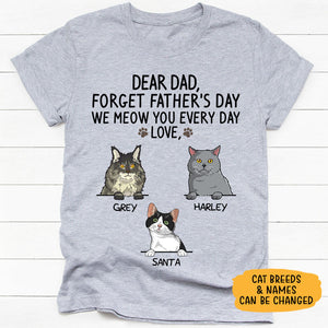 Forget Father's Day I Meow You, Gift For Cat Dad, Custom Shirt, Personalized Gifts for Cat Lovers