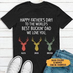 Happy Father's Day Best Buckin Dad, Custom Shirt, Personalized Father's Day Gift