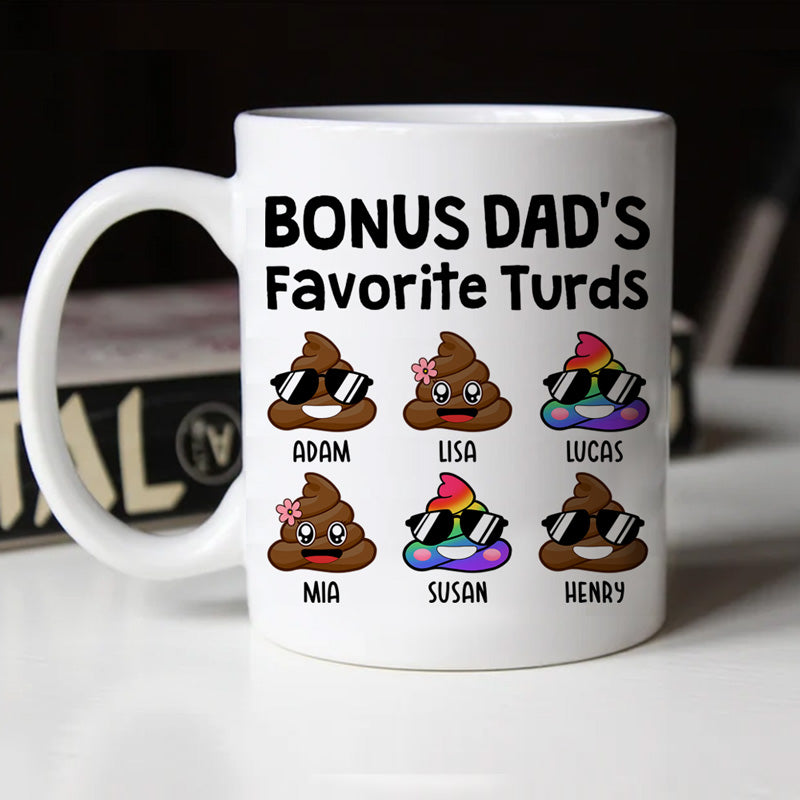 Bonus Dad's Favorite Turds, Personalized Funny Mug, Gift For Dad