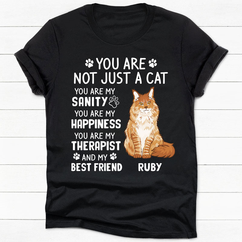 You Are Not Just A Cat , Gift for Cat Mom, Cat Dad, Dark Color Custom T Shirt, Personalized Gifts for Cat Lovers