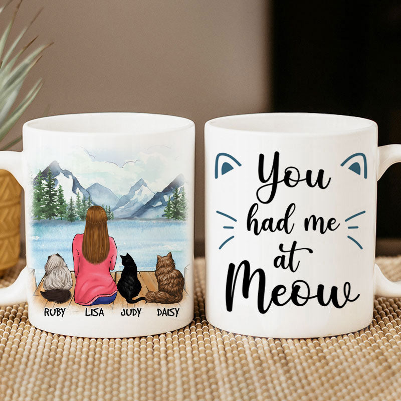 You Had Me At Meow, Mountain, Personalized Cat Mom Mug, Custom Gifts For Cat Lovers