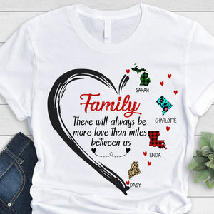 There Will Always Be More Love Than Miles Between Us, Custom State, Personalized Long Distance Shirt