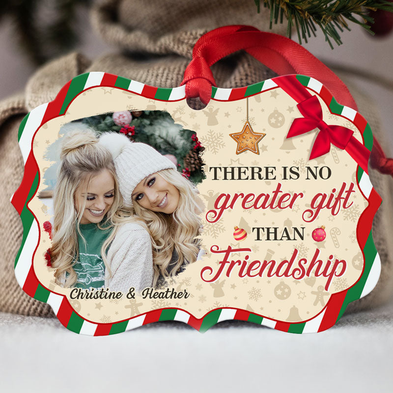 There Is No Greater Gift Than Friendship, Personalized Aluminium Ornaments, Custom Photo Gift