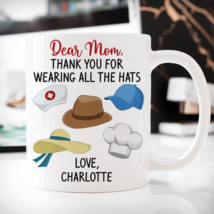 Thank You For Wearing All The Hats, Personalized Coffee Mug, Funny Customized Gifts