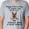 I'll Always Look Up To You, Personalized Shirt, Gift For Dog Lovers