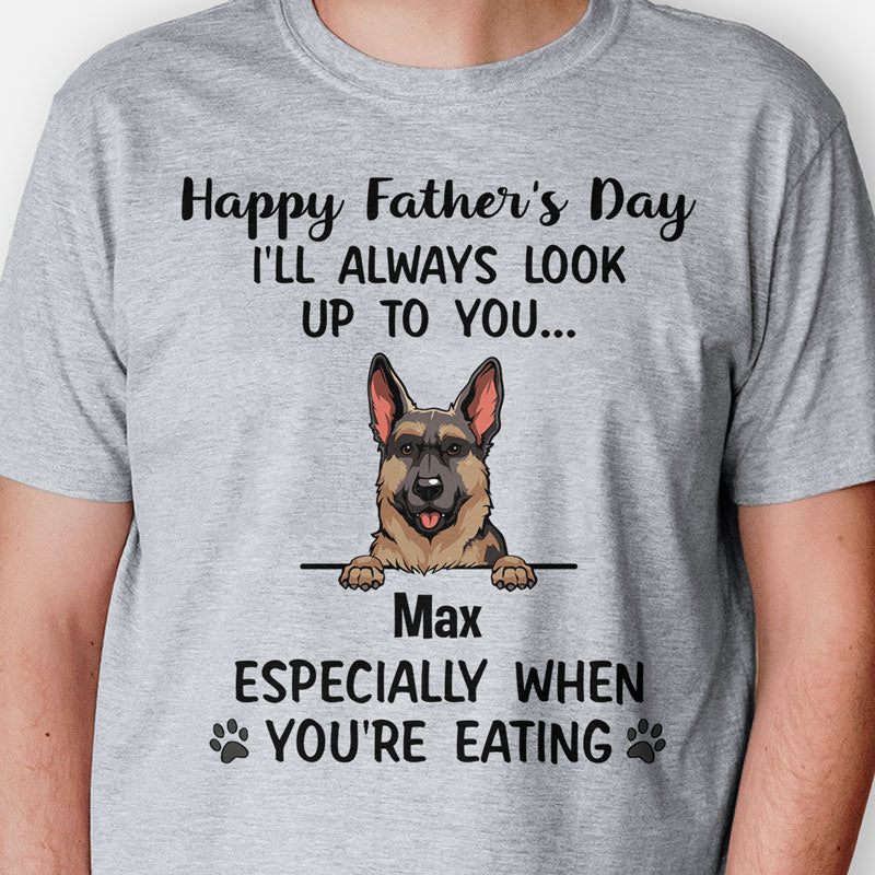 I'll Always Look Up To You, Personalized Shirt, Gift For Dog Lovers