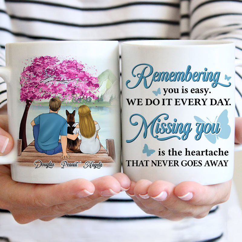 Missing You Is The Heartache, Personalized Mug, Memorial Gift, Gift For Dog Lovers