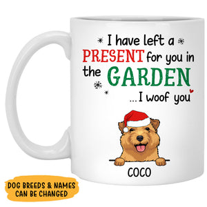 I Left A Present In Garden, Customized Coffee Mug, Christmas Gift for Dog Lovers