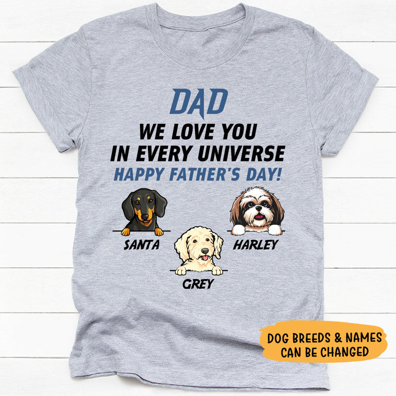 I Love You In Every Universe, Personalized Shirt, Father's Day Gift For Dog Lovers