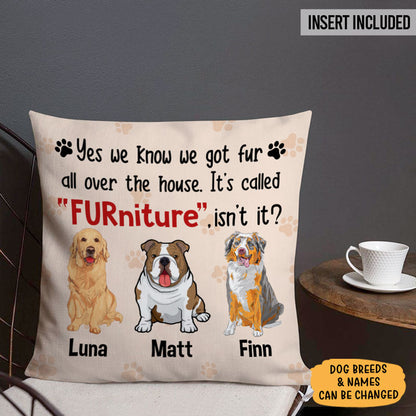 It's Callled FURniture, Personalized Pillows, Custom Gift for Dog Lovers
