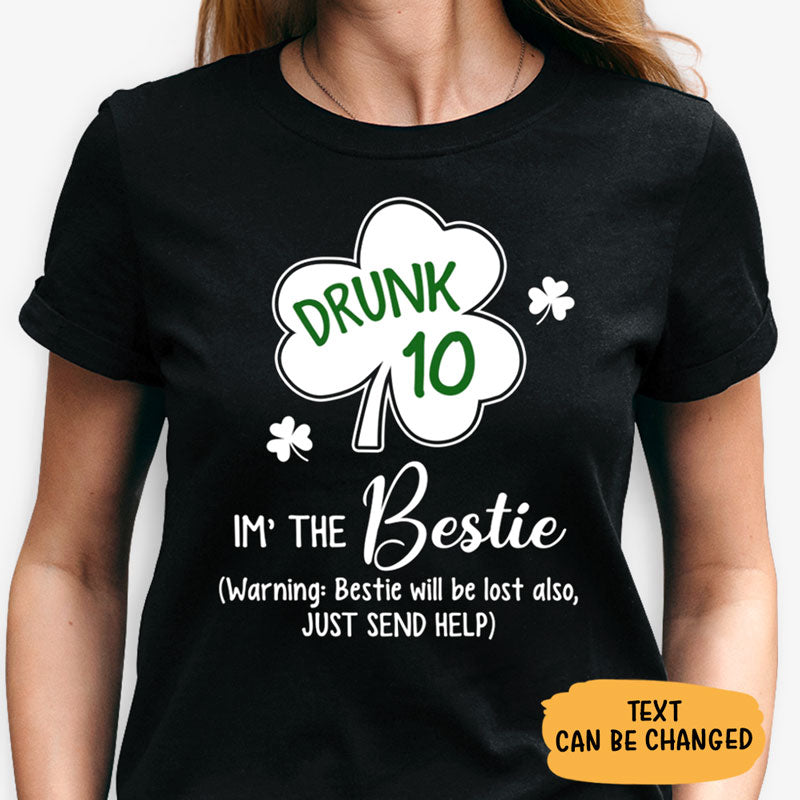 Drunk 1 Drunk 2, Personalized Shirt For Besties, St. Patrick's Day Gifts