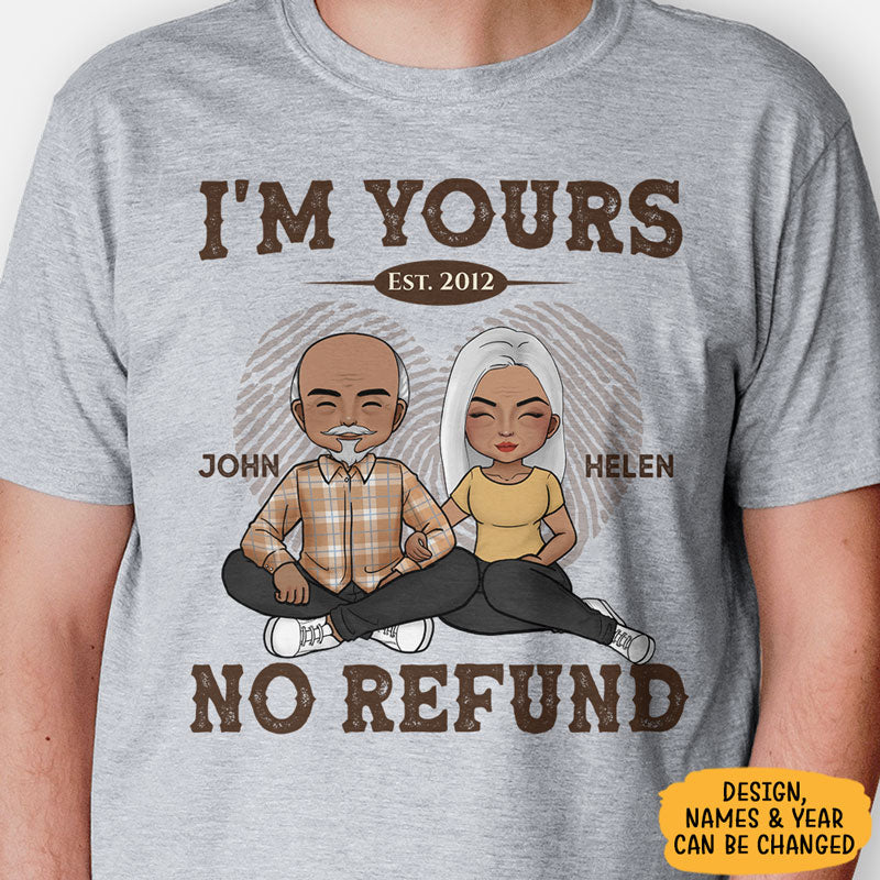 I'm Yours No Refund, Personalized Unisex Shirt, Anniversary Gifts For Couple