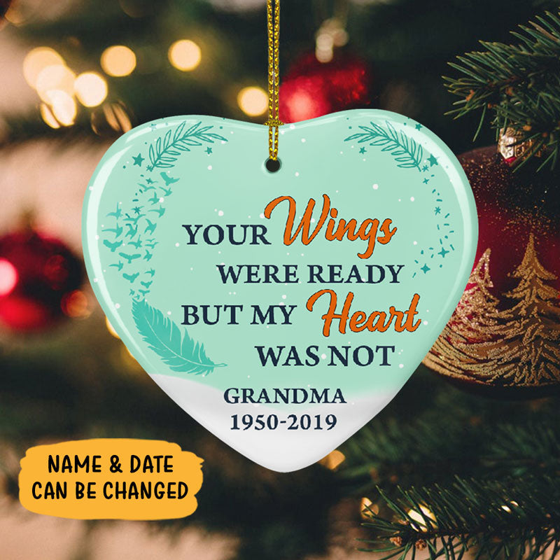 Your Wings Were Ready But My Heart Was Not, Personalized Memorial Ornaments, Custom Holiday Ornament