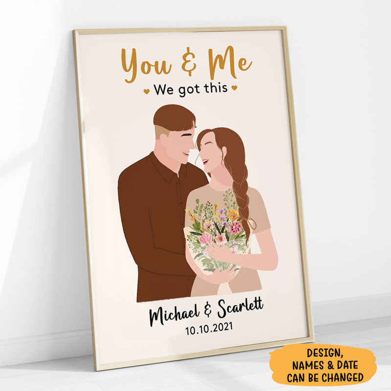 You And Me We Got This, Personalized Poster, Wedding Gift, Anniversary Gift For Couple