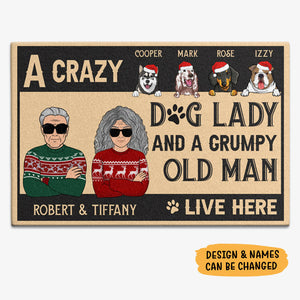 A Crazy Dog Lady And A Grumpy Old Man Live Here, Personalized Doormat, New Home Gift
