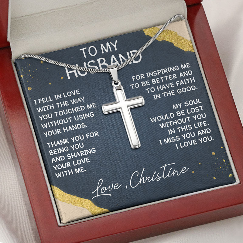 I Fell In Love With The Way You Touched Me, Personalized Cross Necklace, Gift For Him