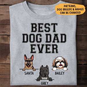 Best Dog Dad Ever, Custom Dog Shirt, Custom T Shirt, Personalized Gifts for Dog Lovers