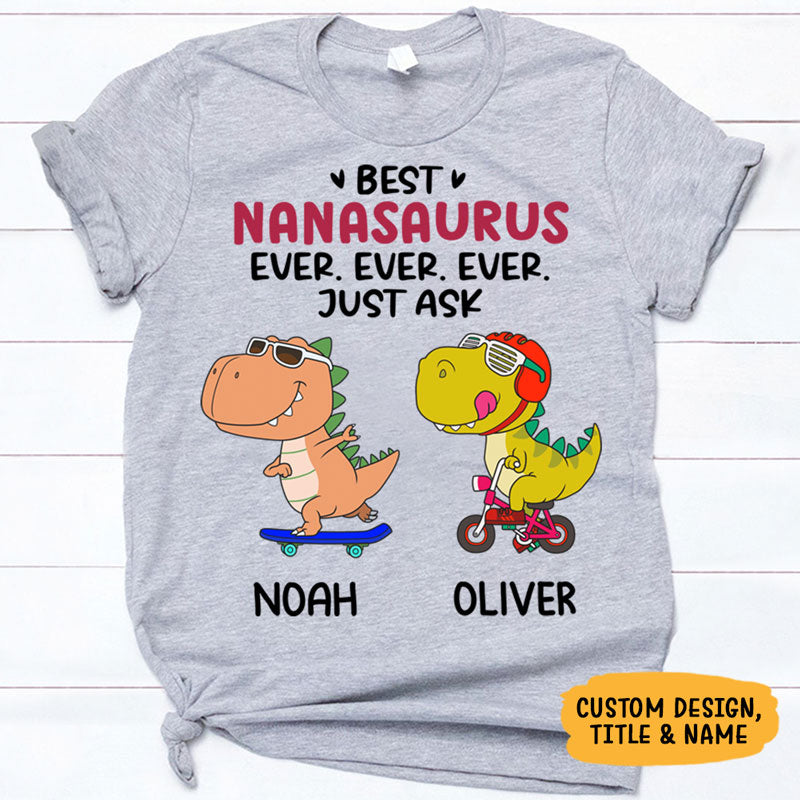 Best Mama or Nana Ever Just Ask, Dinosaur Personalized Shirt, Family Gifts