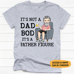 It's Not Dad Bod It's Father Figure, Personalized Father's Day Shirt, Custom Gifts For Dad
