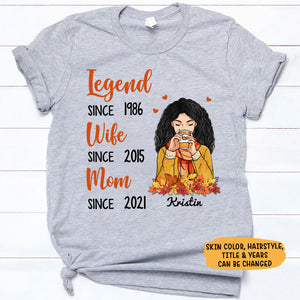 Legend Wife Mom Since Years, Autumn Fall, Personalized Shirt, Gifts for Mom