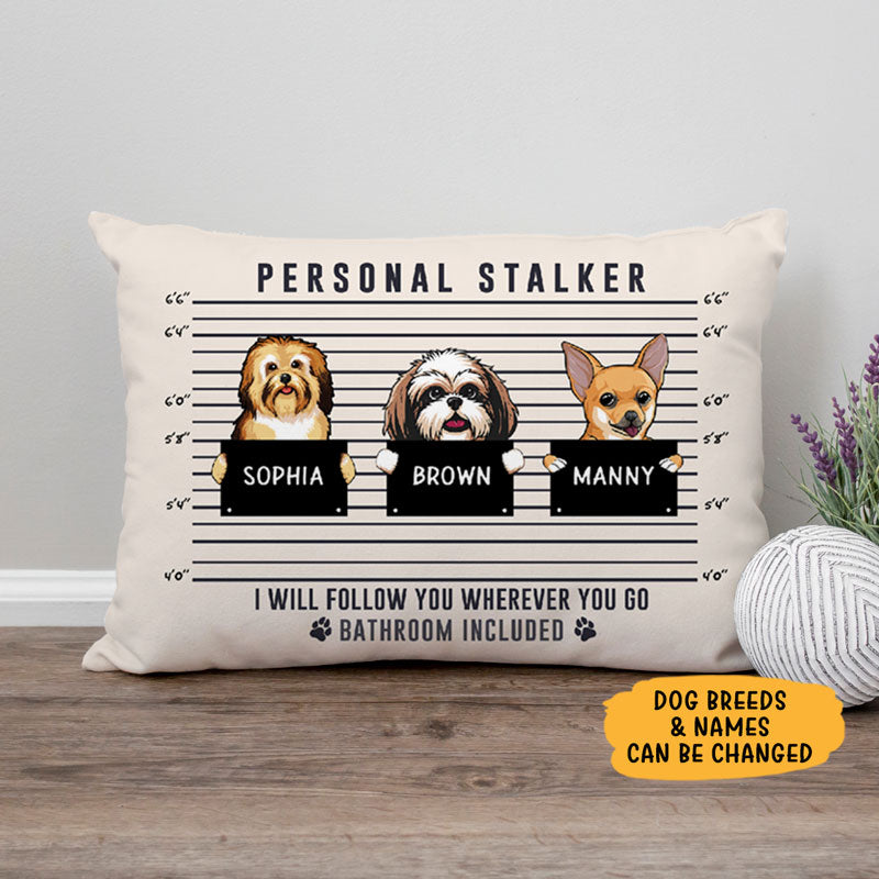 Personal Stalker, Personalized Canvas Pillows, Custom Gift for Dog Lovers